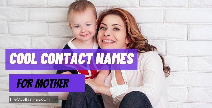 1000+ Contact Names Ideas For Friends, Siblings And Parents