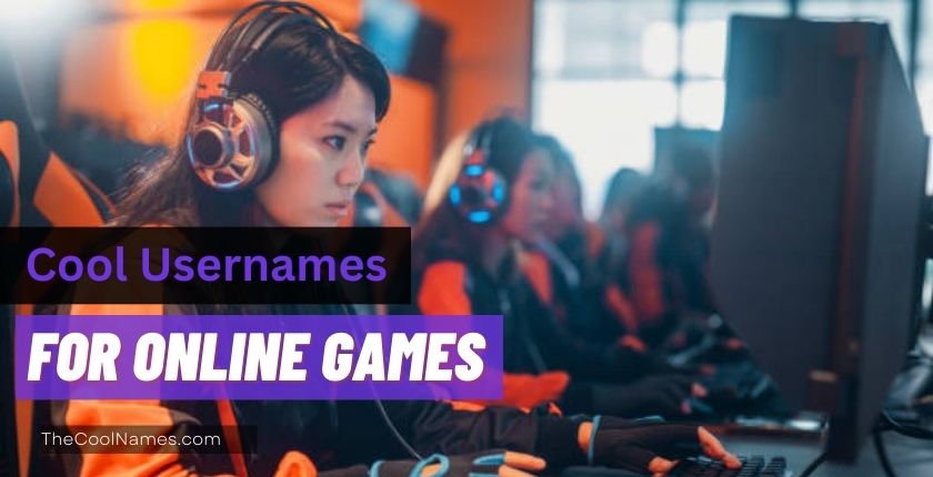 Cool Usernames for Online Games
