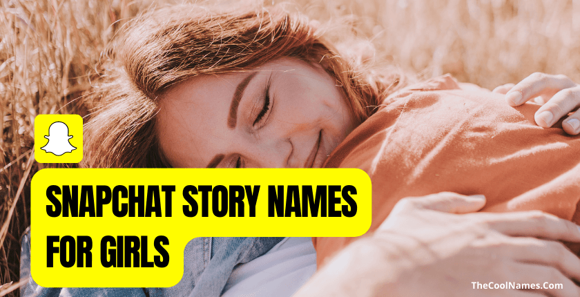 Snapchat Story Names for Girls