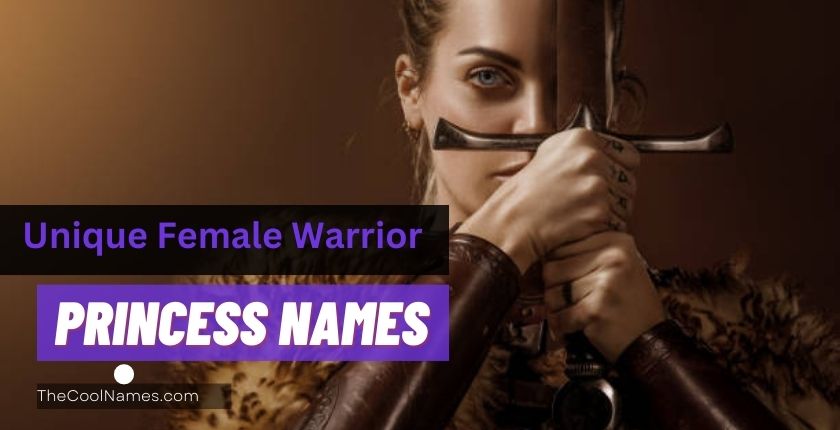 Unique Female Warrior Names for Your Princess