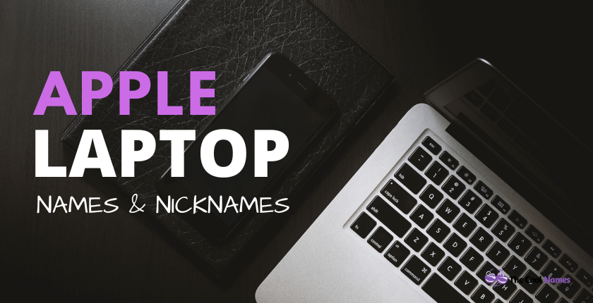 Apple Laptop Nicknames Ideas
