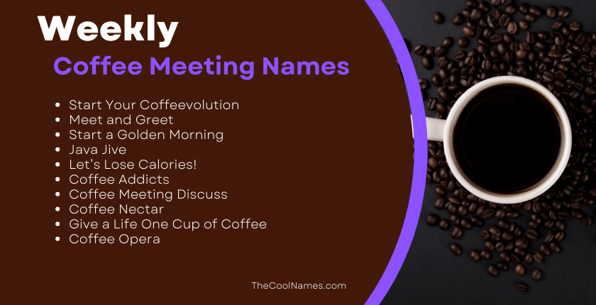Weekly Coffee Meeting Names