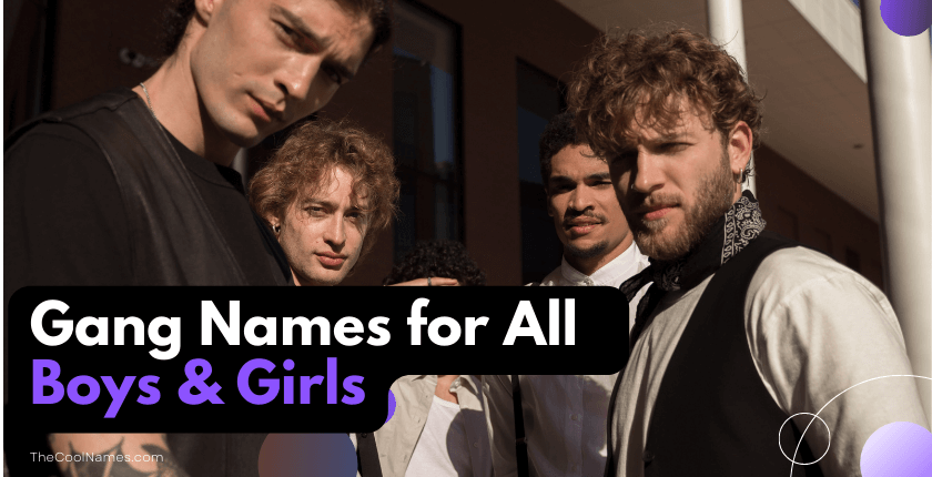 1400 Badass Gang Names For Girls And Boys Groups 2024 