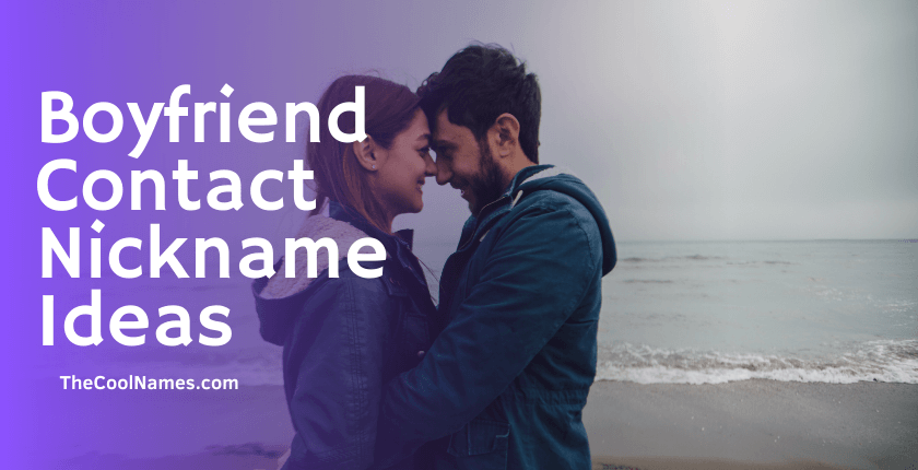 Boyfriend Contact Nickname Ideas