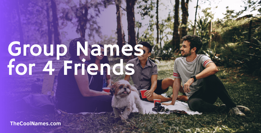 Cool Group Names for 4 Friends