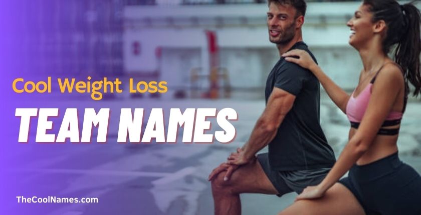 Cool Weight Loss Team Names