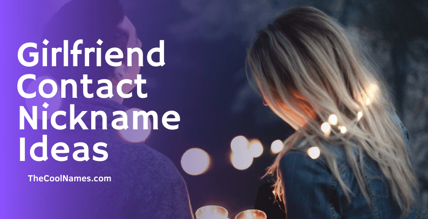 Girlfriend Contact Nickname Ideas