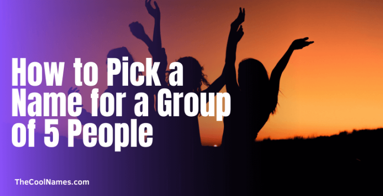 Group Names For 5 Friends | Awesome Crew Of Five People