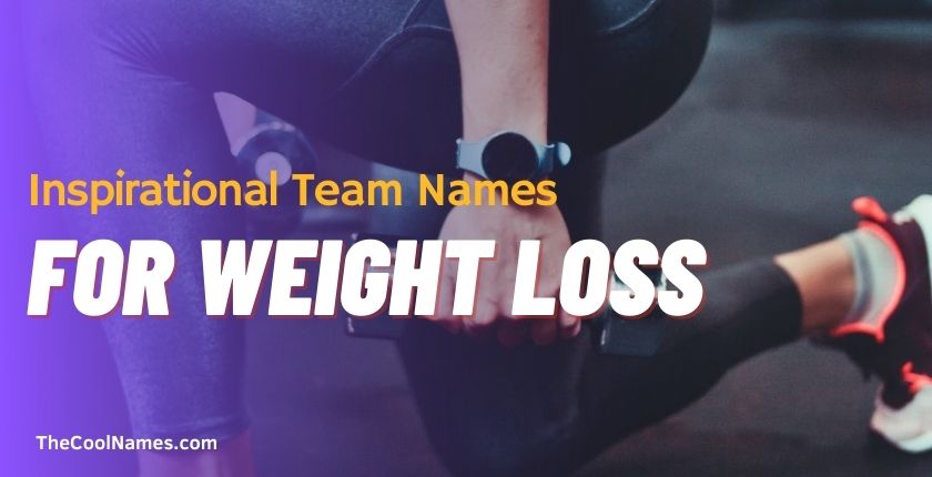 Inspirational Team Names for Weight Loss