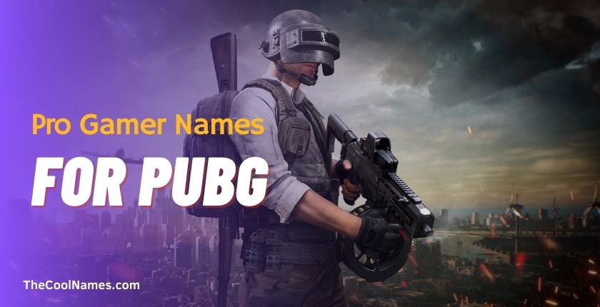 Pro Gamer Names For PUBG 