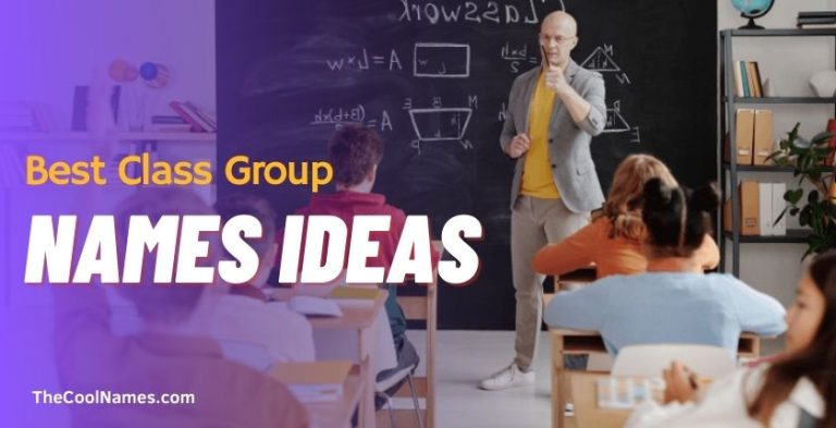 Class Group Names Ideas That Are Catchy And Cool [2024]