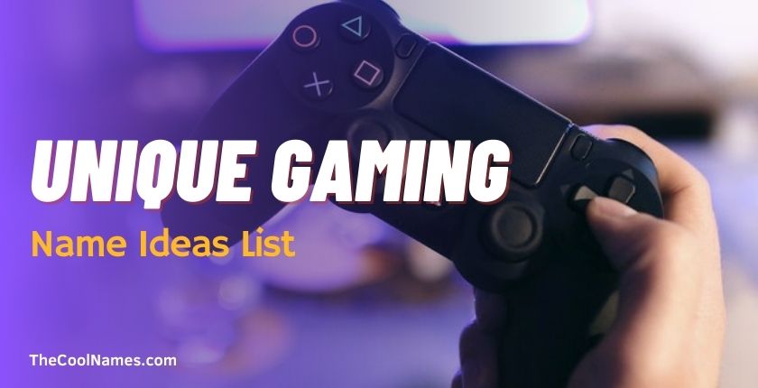 Unique Gaming Name Ideas List