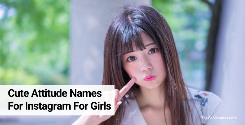 Cute Attitude Names for Instagram for Girls