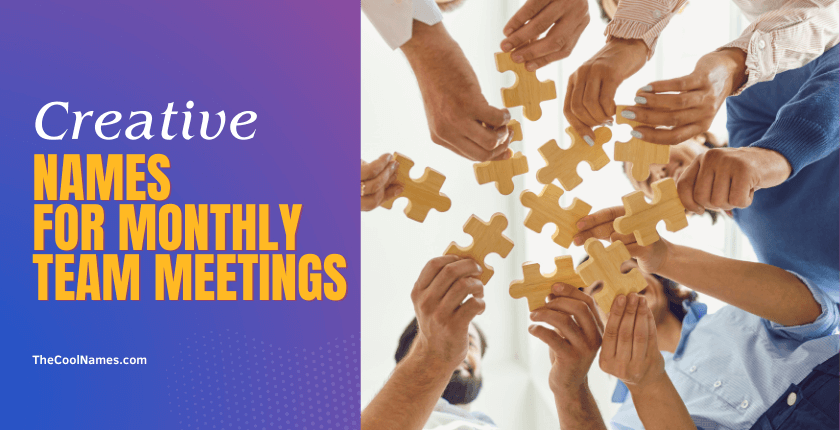 Fun Names For Monthly Meetings