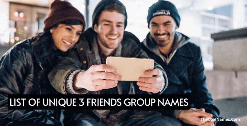 List of unique 3 Friends Group Names