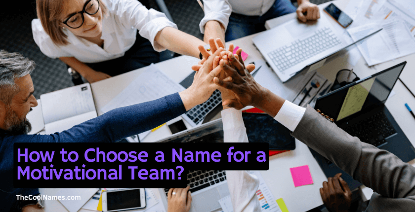 How to Choose a Name for a Motivational Team