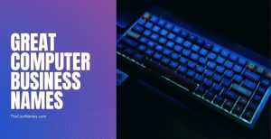 1000+ Computer Shop Names &Catchy Business Store Name List