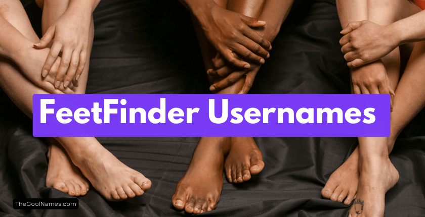 FeetFinder Username Ideas