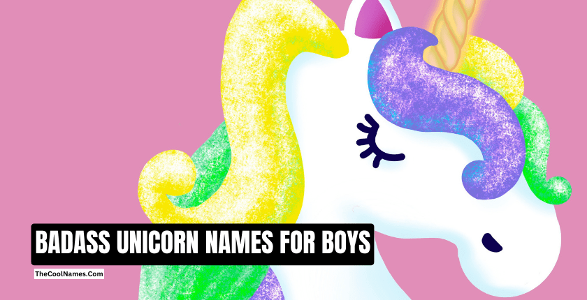 BADASS UNICORN NAMES FOR BOYS