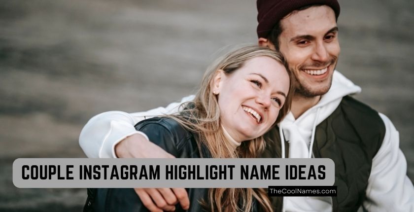 Couples Related Instagram Highlight Names Ideas