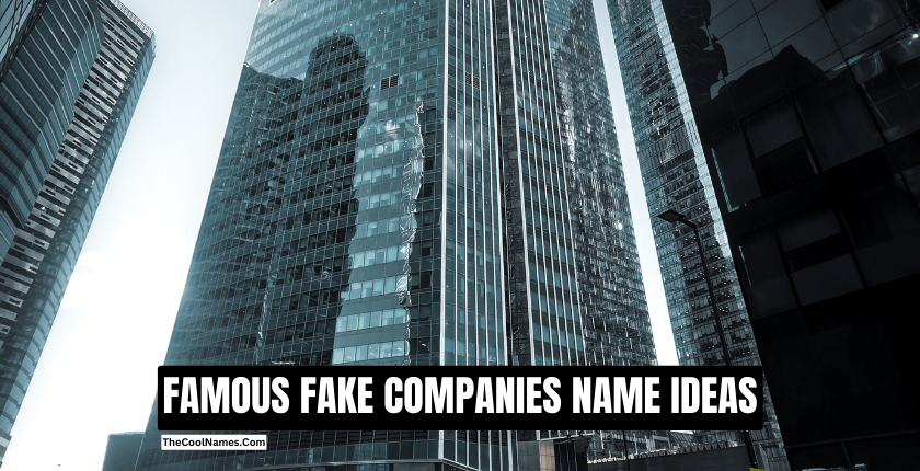 FAMOUS FAKE COMPAIES