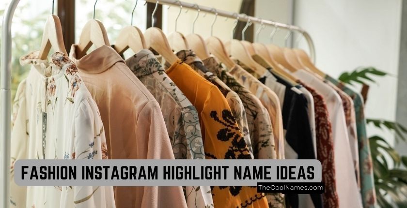 Fashion Highlights Name Ideas For Instagram