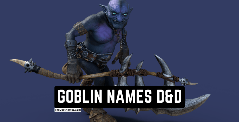 GOBLIN NAMES DnD