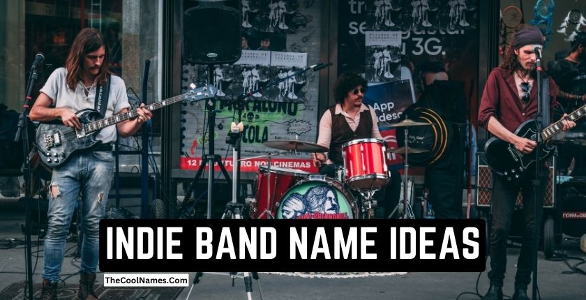 INDIE BAND NAME IDEAS