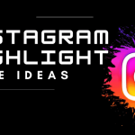 Instagram Highlight Name Ideas