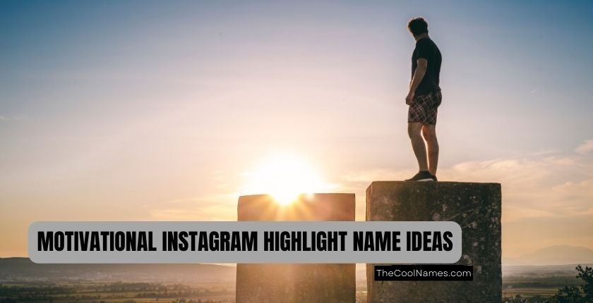 Motivation Team Highlight Name Ideas For Instagram