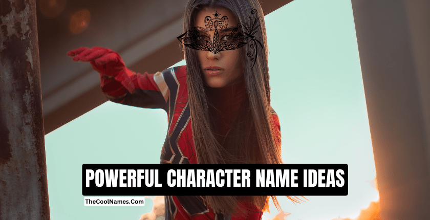 POWERFUL CHARACTER NAME IDEAS