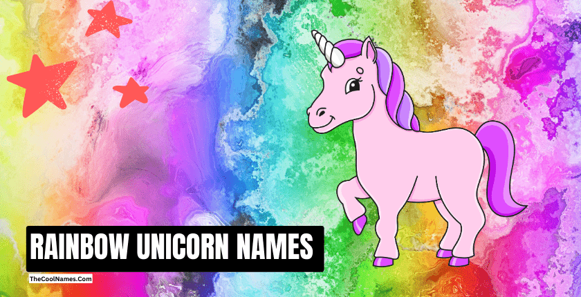 RAINBOW UNICORN NAMES