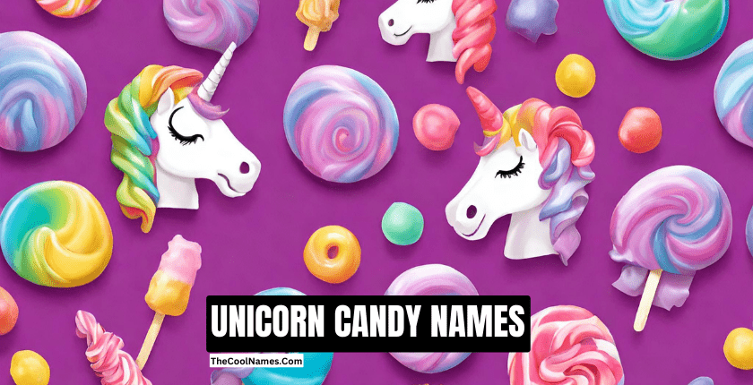 UNICORN CANDY NAMES