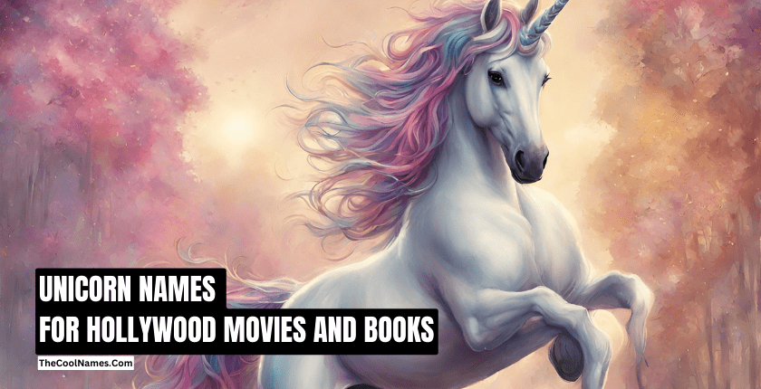 UNICORN NAMES FOR HOLLYWOOD MOVIES AND BOOKS