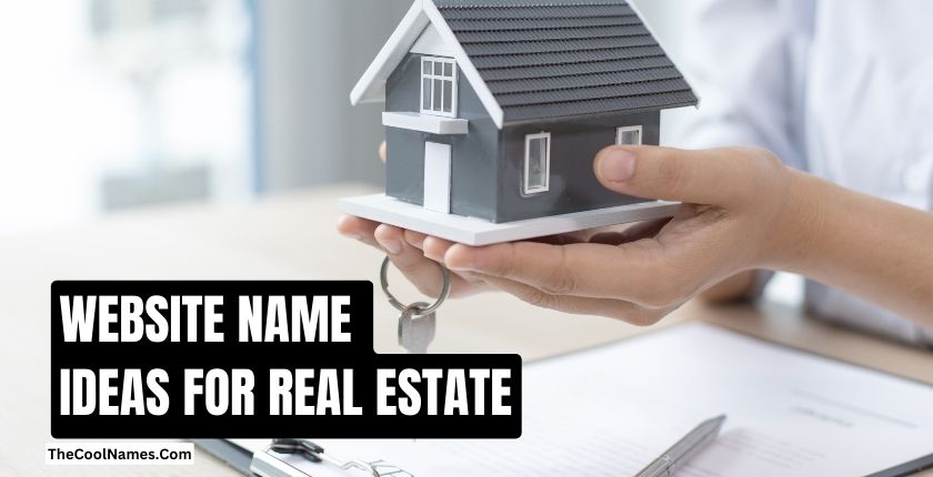 WEBSITE NAME IDEAS FOR REAL ESTATE