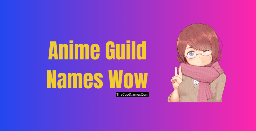 450+ Anime Guild Names For Groups, Squad, Clan [Unique List]