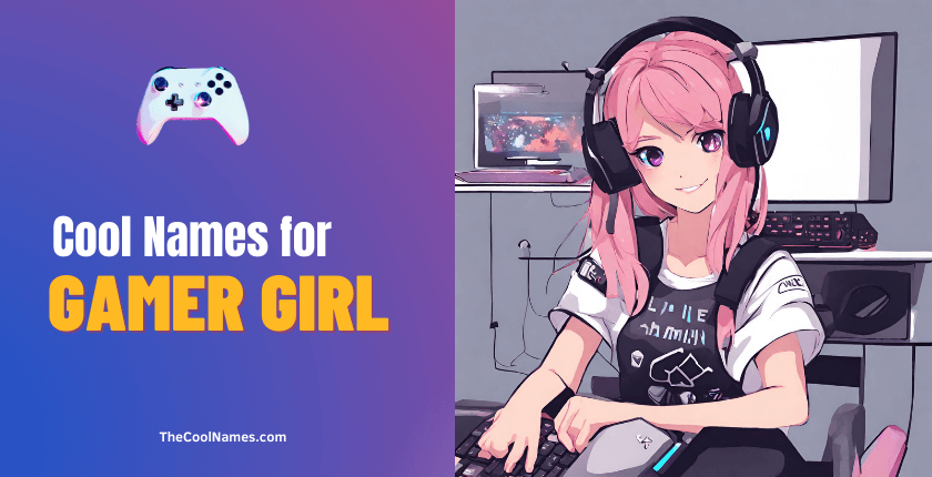 Cool Gamer Girl Name Ideas 