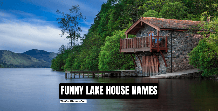 FUNNY LAKE HOUSE NAMES