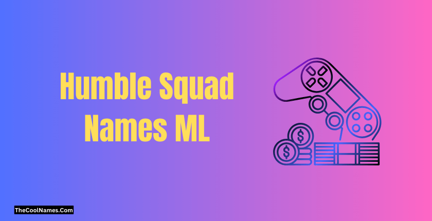 Humble Squad Names ML 1
