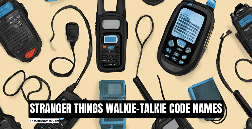 STRANGER THINGS WALKIE TALKIE CODES NAMES 1