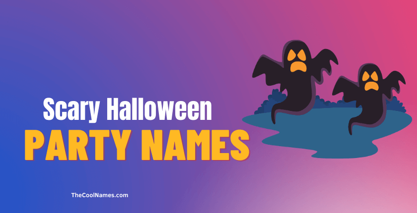 Scary Party Name Ideas