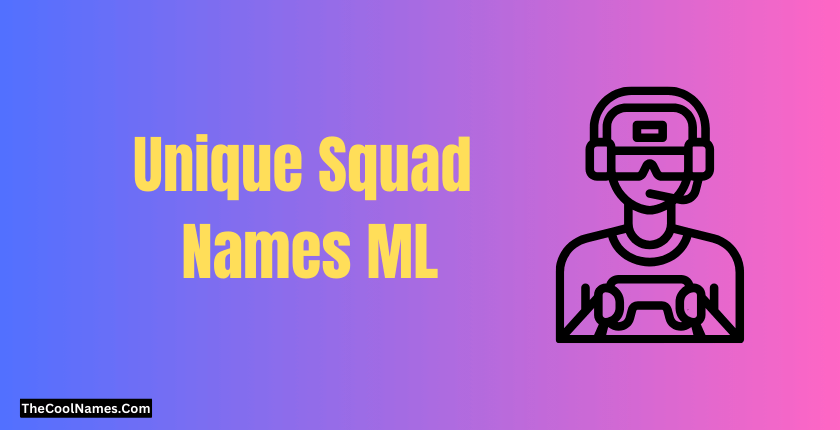 Unique Squad Names ML 1
