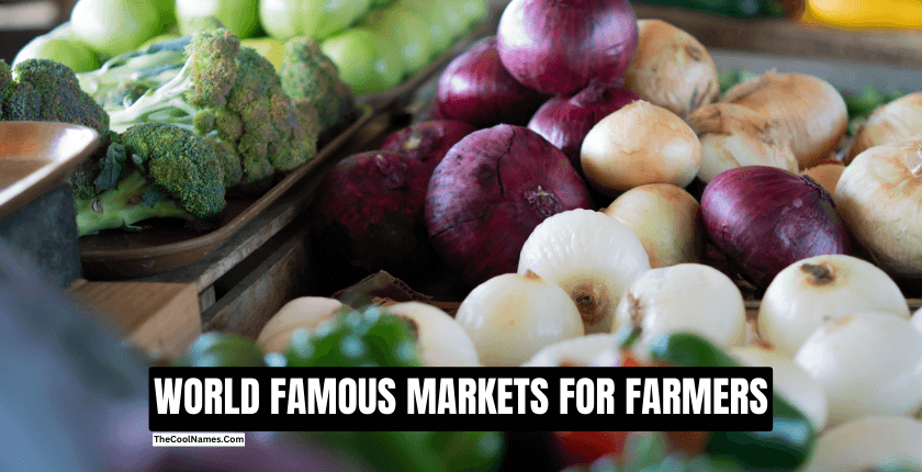 WORLD FAMOUS MARKETS FOR FARMERS 1