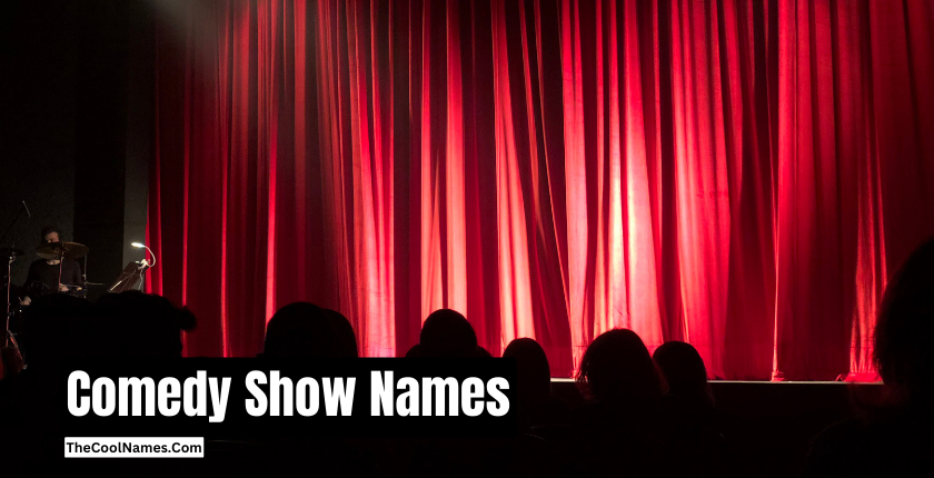 Comedy Show Name Ideas