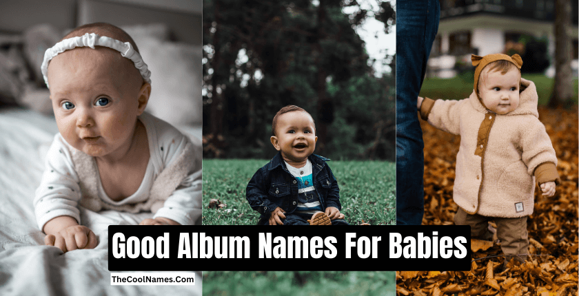 Good Album Names For Babies 1