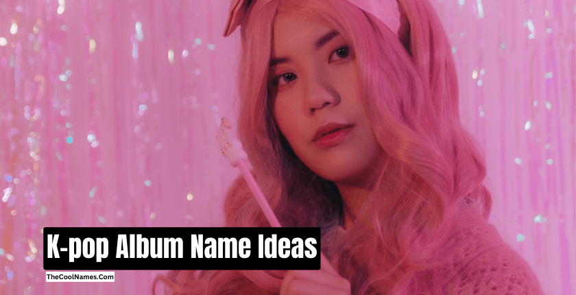 K pop Album Name Ideas 1
