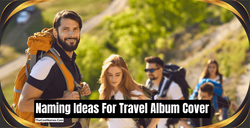Naming Ideas For Travel Album Cover 1