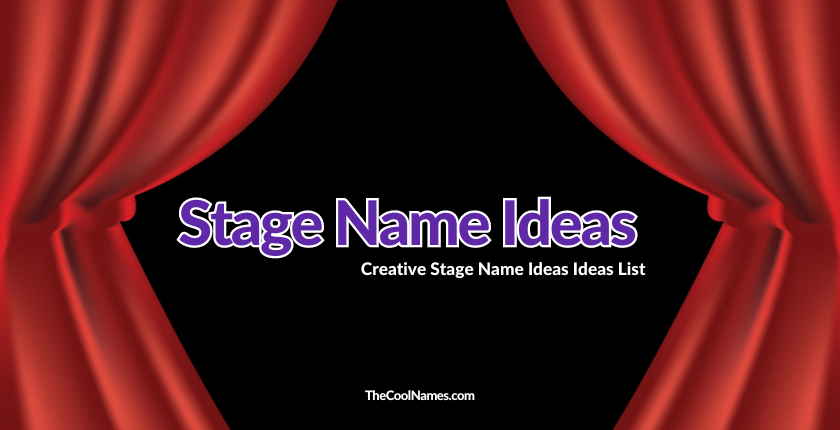 Stage Name Ideas