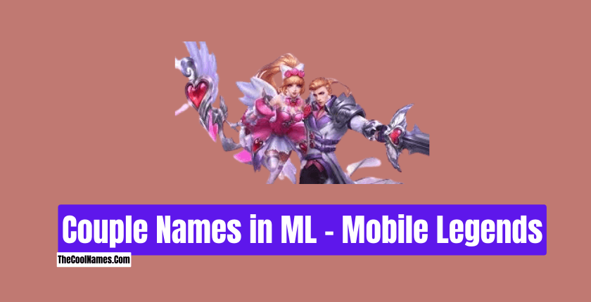 Couple Names in ML - Mobile Legends