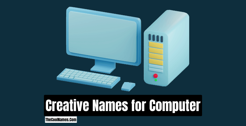 Creative Names for Computer